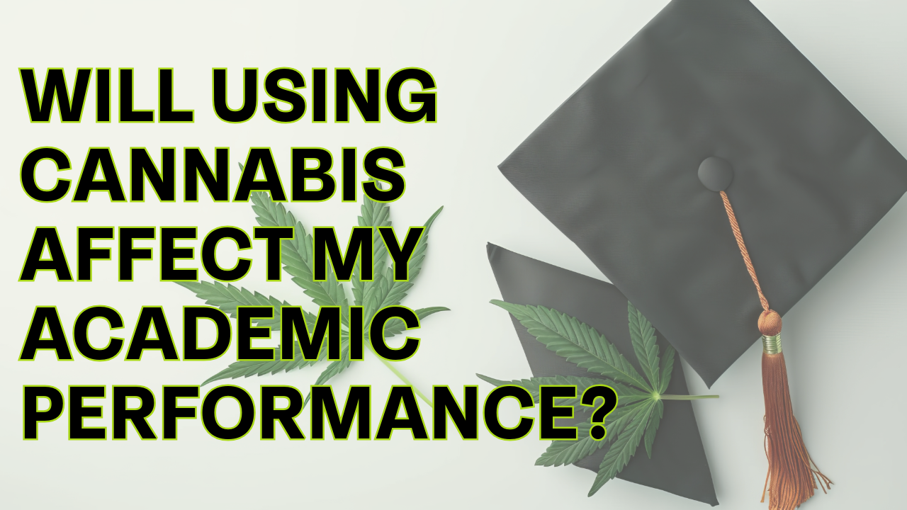 What does science say about smoking weed and academic performance?